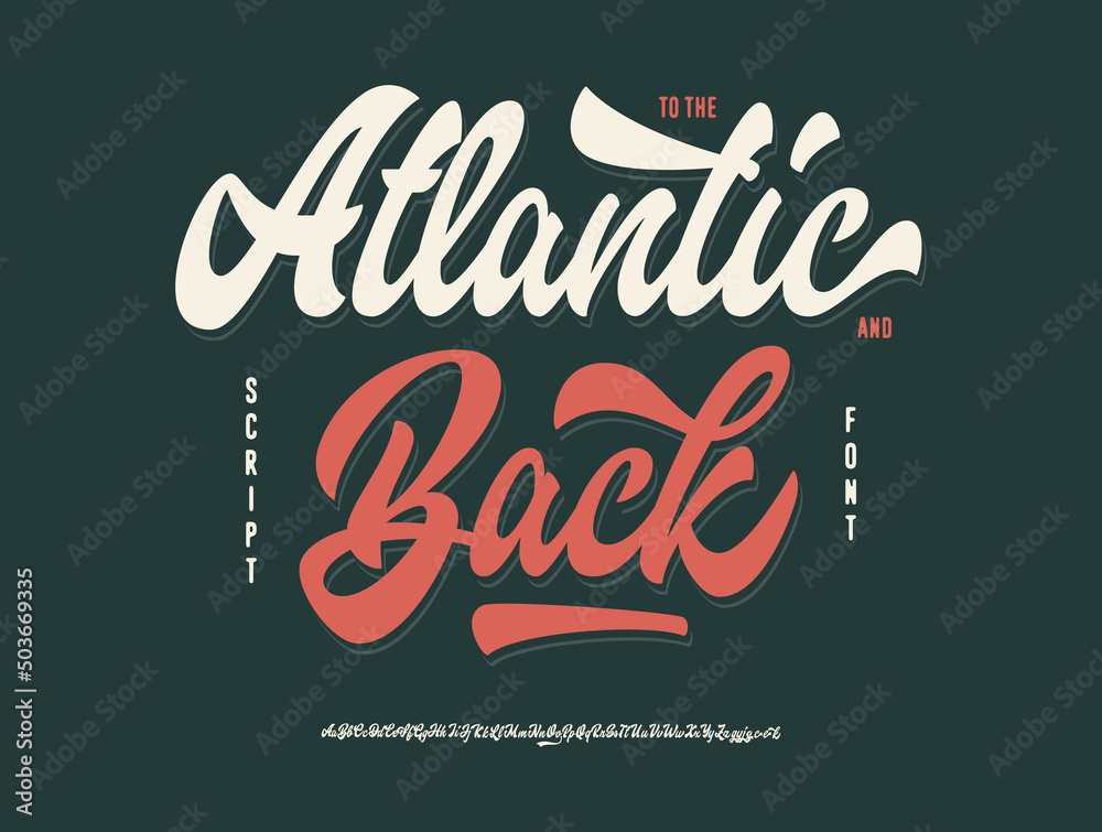 Fototapete to the atlantic and back. original brush script font. retro typeface. vector illustration.