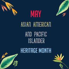Fototapeta na wymiar Asian American and Pacific Islander Heritage Month. Social media, card, poster. Illustration with text, tropical plants.