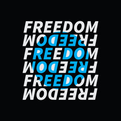 Freedom typography vector t shirt design illustration 
