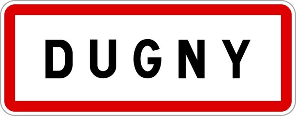 Panneau entrée ville agglomération Dugny / Town entrance sign Dugny
