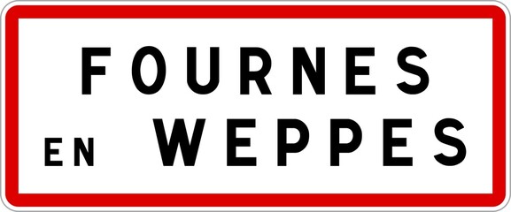 Panneau entrée ville agglomération Fournes-en-Weppes / Town entrance sign Fournes-en-Weppes