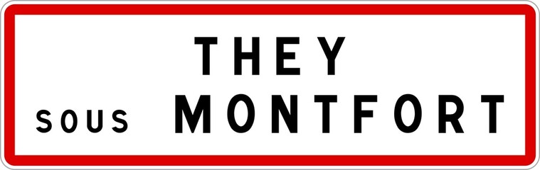 Panneau entrée ville agglomération They-sous-Montfort / Town entrance sign They-sous-Montfort
