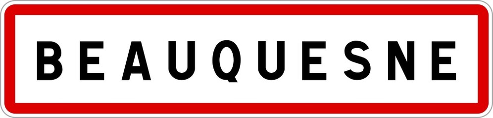 Panneau entrée ville agglomération Beauquesne / Town entrance sign Beauquesne
