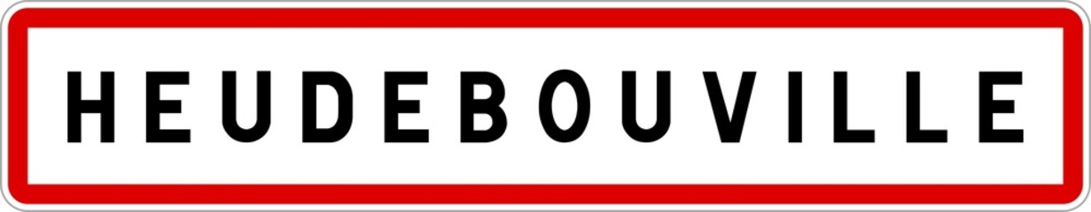 Panneau entrée ville agglomération Heudebouville / Town entrance sign Heudebouville
