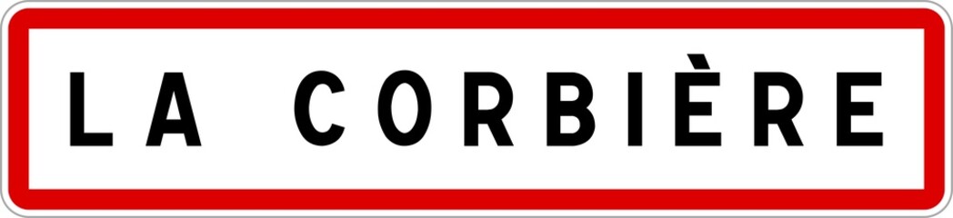 Panneau entr&eacute;e ville agglom&eacute;ration La Corbi&egrave;re / Town entrance sign La Corbi&egrave;re