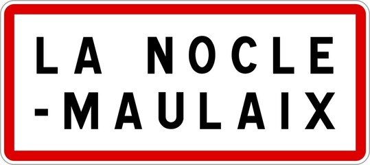 Panneau entrée ville agglomération La Nocle-Maulaix / Town entrance sign La Nocle-Maulaix