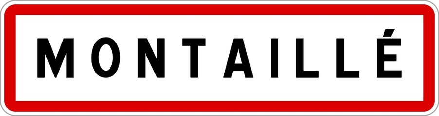 Fototapeta premium Panneau entrée ville agglomération Montaillé / Town entrance sign Montaillé