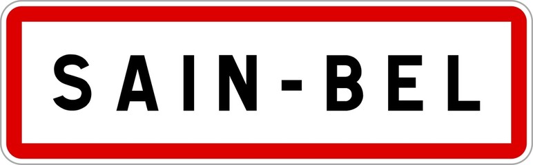 Panneau entrée ville agglomération Sain-Bel / Town entrance sign Sain-Bel