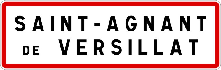 Panneau entrée ville agglomération Saint-Agnant-de-Versillat / Town entrance sign Saint-Agnant-de-Versillat