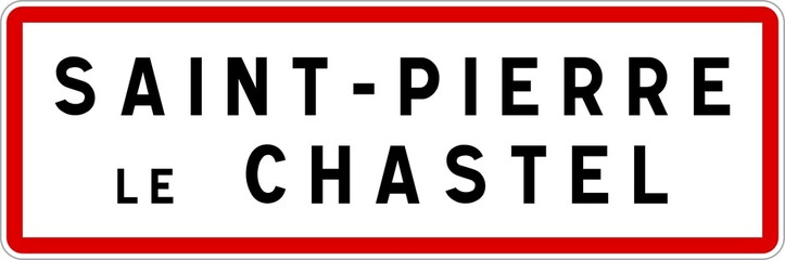 Panneau entrée ville agglomération Saint-Pierre-le-Chastel / Town entrance sign Saint-Pierre-le-Chastel