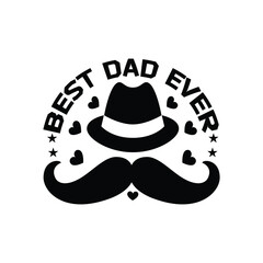 BEST DAD EVER - happy fathers day typographic quotes and vector.