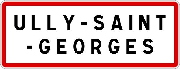 Panneau entrée ville agglomération Ully-Saint-Georges / Town entrance sign Ully-Saint-Georges