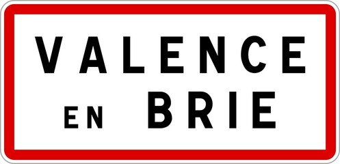 Panneau entrée ville agglomération Valence-en-Brie / Town entrance sign Valence-en-Brie