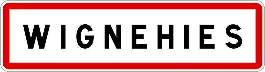 Panneau entrée ville agglomération Wignehies / Town entrance sign Wignehies