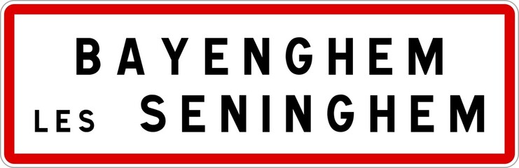 Panneau entrée ville agglomération Bayenghem-lès-Seninghem / Town entrance sign Bayenghem-lès-Seninghem