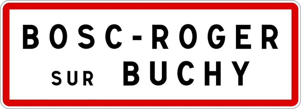 Panneau entr&eacute;e ville agglom&eacute;ration Bosc-Roger-sur-Buchy / Town entrance sign Bosc-Roger-sur-Buchy
