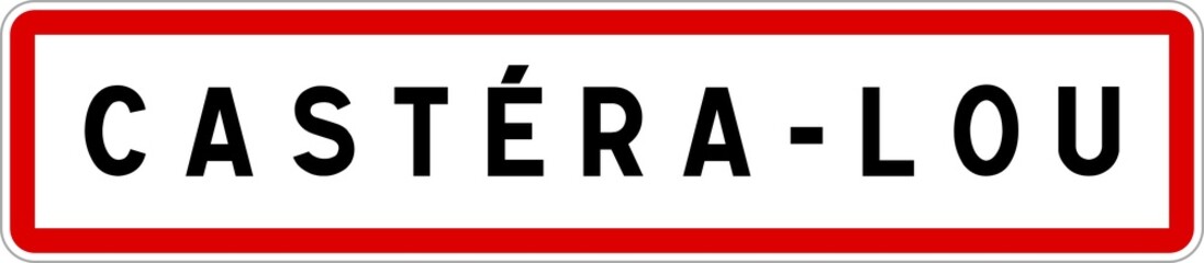 Obraz premium Panneau entrée ville agglomération Castéra-Lou / Town entrance sign Castéra-Lou
