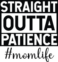 Straight outta patience #momlife