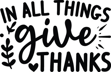 In all things give thanks