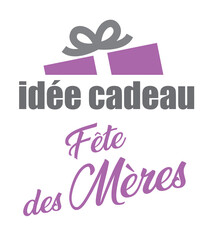 Idée cadeau fête des mères