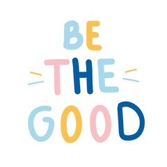 Childe card with colorful text be the good. Vector illustration in cartoon style