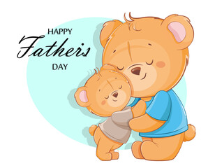 Happy Father's day. Bears Dad and Son