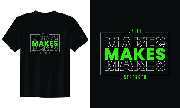 unity maks strength typography t shirt design, motivational typography t shirt design, inspirational quotes t-shirt design