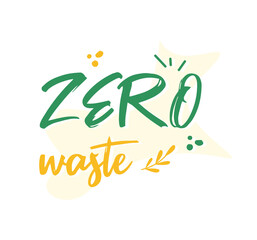 Fototapeta na wymiar Zero waste. Banner. Green and yellow lettering, text. Save the planet. Say no to plastic