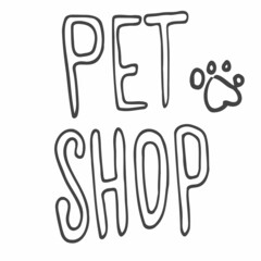Hand lettering of the word Pet Shop isolated on white background. Simple vector illstration in doodle cartoon style