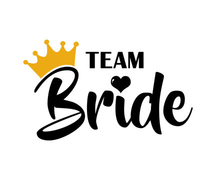 Team Bride with golden crown and heart on white. For t-shirts, wedding decoration. Vector text. Bachelorette party calligraphy invitation card, banner or poster graphic design lettering vector element