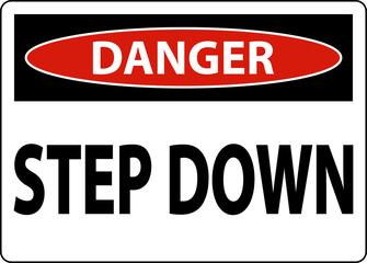 Danger Step Down Sign On White Background