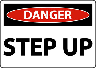 Danger Step Up Sign On White Background