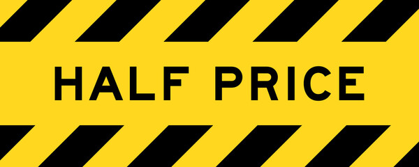 Yellow and black color with line striped label banner with word half price