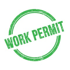 WORK PERMIT text written on green grungy round stamp.