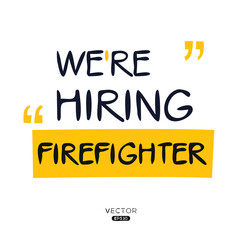 We are hiring Firefighter, vector illustration.