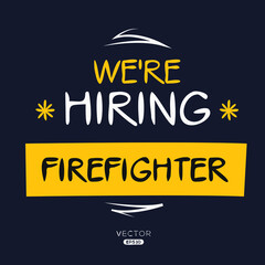 We are hiring Firefighter, vector illustration.