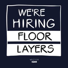 We are hiring Floor Layers, vector illustration.