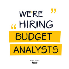 Fototapeta na wymiar We are hiring Budget Analysts, vector illustration.