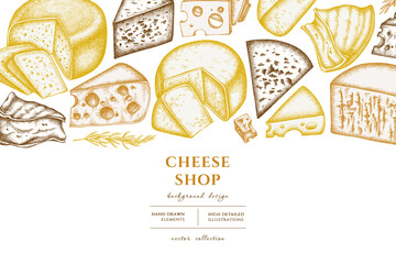 Cheese hand drawn illustration design. Background with vintage brie, gouda cheese, roquefort, etc.