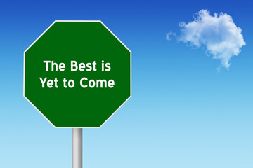 The Best is Yet to Come motivational quote.