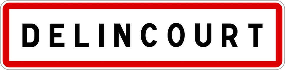 Panneau entrée ville agglomération Delincourt / Town entrance sign Delincourt