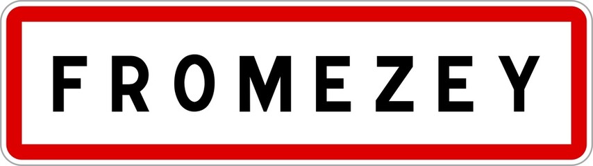 Obraz premium Panneau entrée ville agglomération Fromezey / Town entrance sign Fromezey