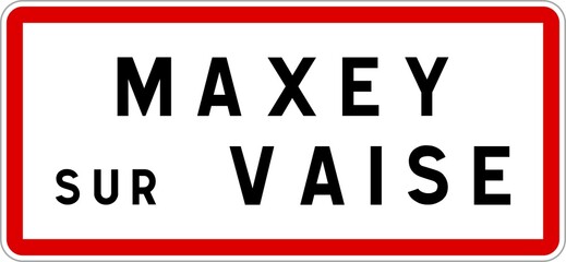 Panneau entrée ville agglomération Maxey-sur-Vaise / Town entrance sign Maxey-sur-Vaise