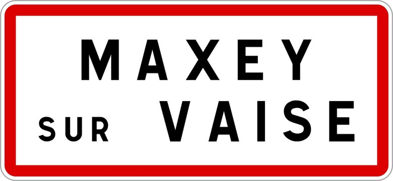 Panneau entr&eacute;e ville agglom&eacute;ration Maxey-sur-Vaise / Town entrance sign Maxey-sur-Vaise