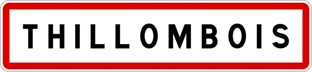 Fototapeta na wymiar Panneau entrée ville agglomération Thillombois / Town entrance sign Thillombois