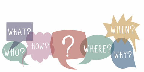 Vector isolated colourful speech bubble with text WHO WHAT WHERE WHEN WHY HOW and question mark. Investigate analyse and solve various questions.
