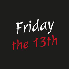 Friday the 13th white and red words on black background