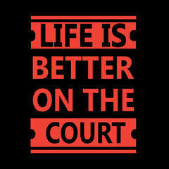 typography t shirt design life is on the court