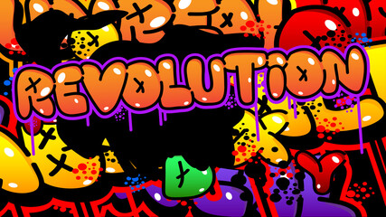 Revolution. Graffiti tag. Abstract modern street art decoration performed in urban painting style.