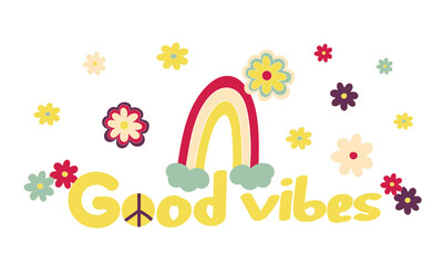 Retro good vibes slogan illustration with rainbow and flowers sign sticker and patch set Hand drawn vector lettering in 70s stile.